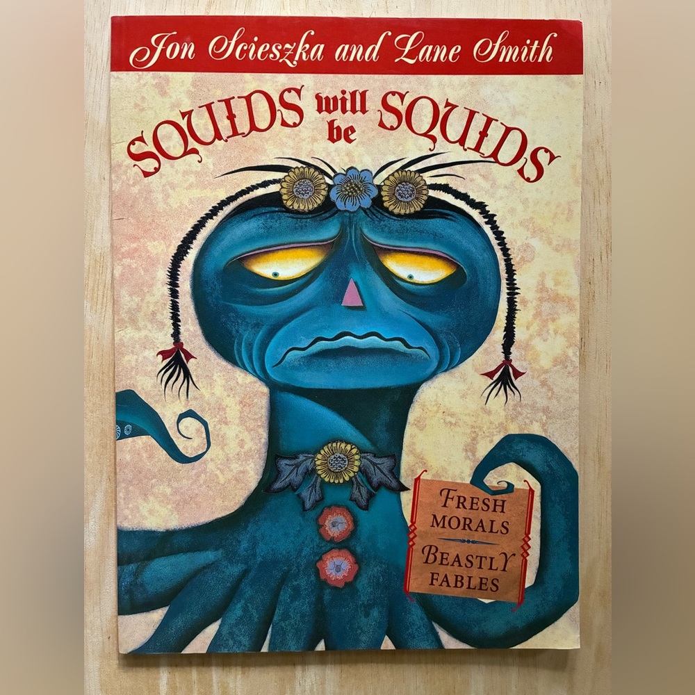 🖤5 for $20 -Squids Will Be Squids by Jon Scieszka and Lane Smith, 1998 Paperback